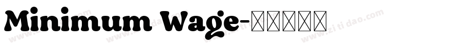 Minimum Wage字体转换